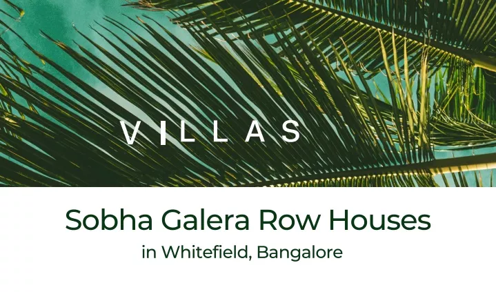 sobha galera row houses in whitefield bangalore
