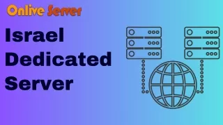 Secure and Reliable Israel Dedicated Server