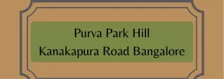Purva Park Hill  Kanakapura Road Bangalore