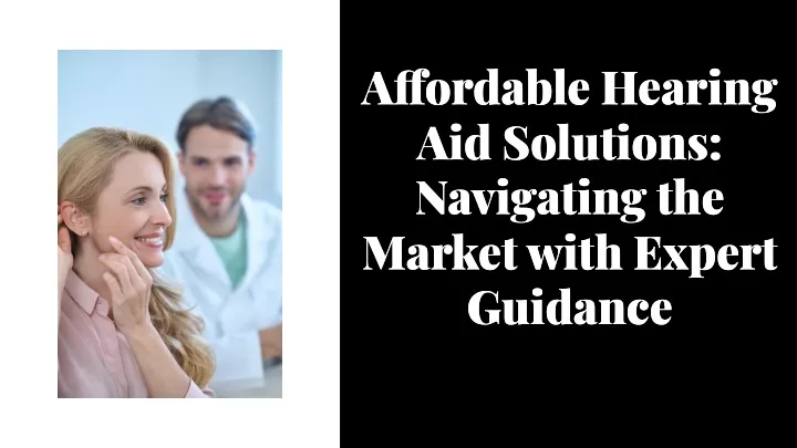 a ordable hearing aid solutions navigating