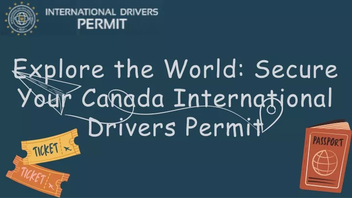 explore the world secure your canada