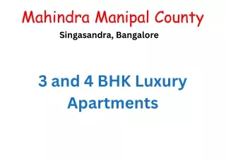 Mahindra Manipal County  Singasandra, Bangalore E- Brochure