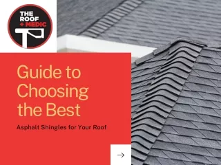 Guide to Choosing the Best Asphalt Shingles for Your Roof