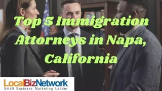 Top 5 Immigration Attorneys in Napa, California