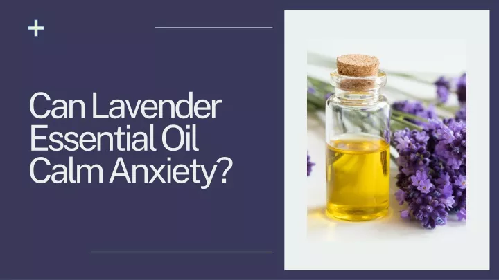 can lavender essential oil calm anxiety