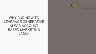 WHY AND HOW TO LEVERAGE GENERATIVE AI FOR ACCOUNT BASED MARKETING (ABM)