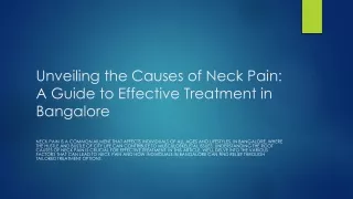 Unveiling the Causes of Neck Pain: A Guide to Effective Treatment in Bangalore