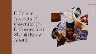 Different Aspects of Essential Oil Diffusers You Should Know About