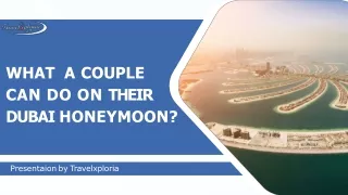 What A Couple Can Do On Their Dubai Honeymoon?