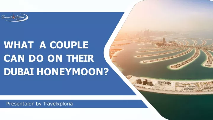 what a couple can do on their dubai honeymoon