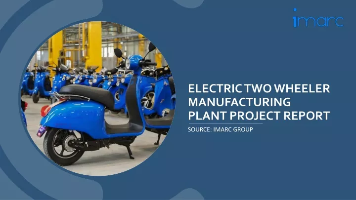 electric two wheeler manufacturing plant project report