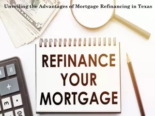 Unveiling the Advantages of Mortgage Refinancing in Texas