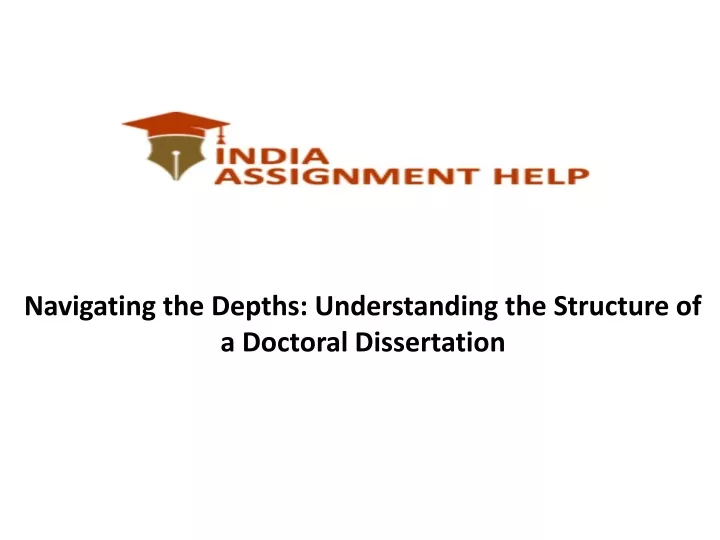 navigating the depths understanding the structure of a doctoral dissertation