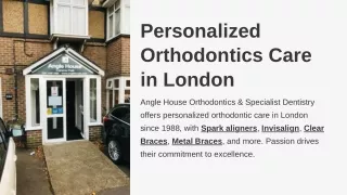 Personalized Orthodontics Care in London