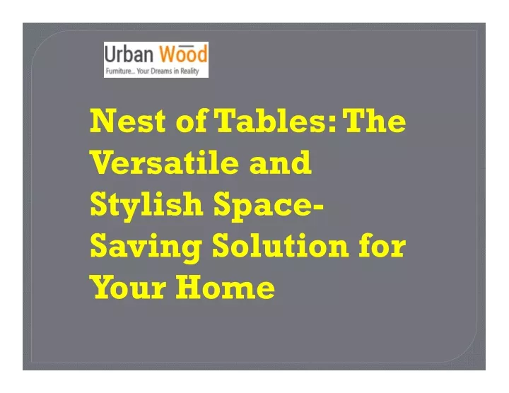 nest of tables the versatile and stylish space