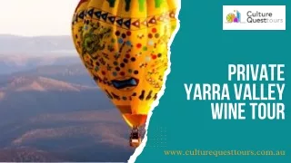Private Yarra Valley Wine Tour by Culture Quest Tours
