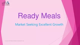 ready meals market seeking excellent growth