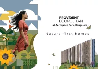 Provident Ecopolitan Aerospace Park, Bangalore E- Brochure