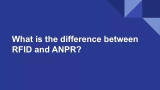 What is the difference between RFID and ANPR_