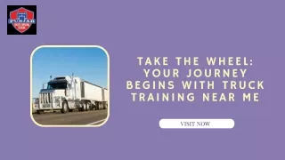Take the Wheel: Your Journey Begins with Truck Training Near Me