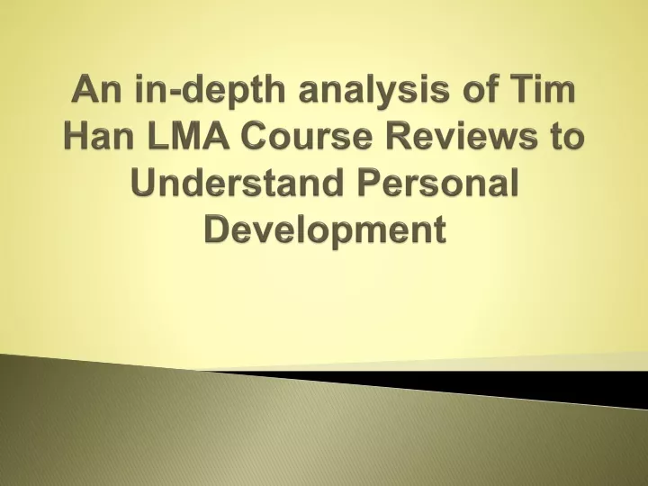 an in depth analysis of tim han lma course reviews to understand personal development