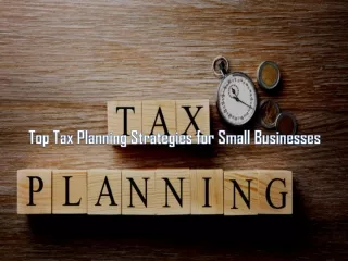 Top Tax Planning Strategies for Small Businesses