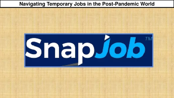 navigating temporary jobs in the post pandemic