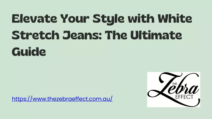 elevate your style with white stretch jeans