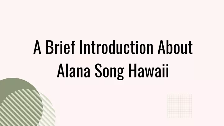 a brief introduction about alana song hawaii