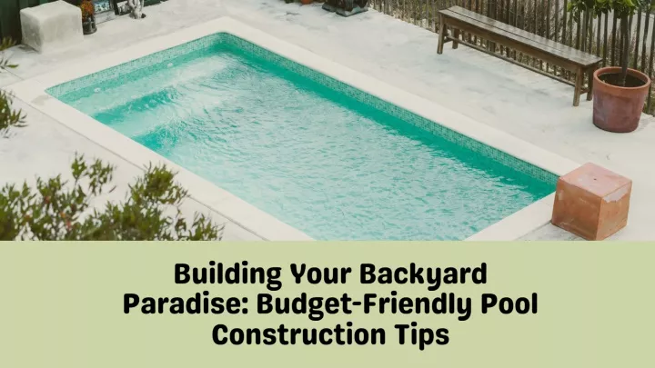building your backyard paradise budget friendly