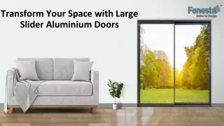 Transform Your Space with Large Slider Aluminium Doors