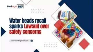 Water Beads Recall: 'Lawsuit Over Dangerous Baby Product'