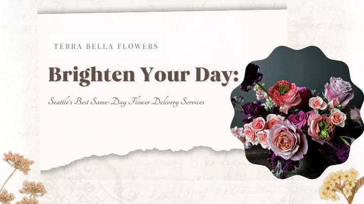 Ppt - Brighten Your Day Seattle's Best Same-day Flower Delivery 