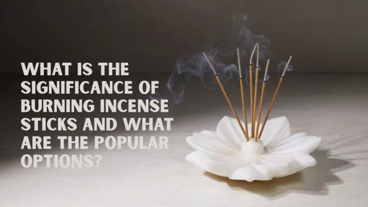 what is the significance of burning incense