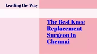 Best Knee Replacement Surgeon in Chennai | Dr Kunal Patel