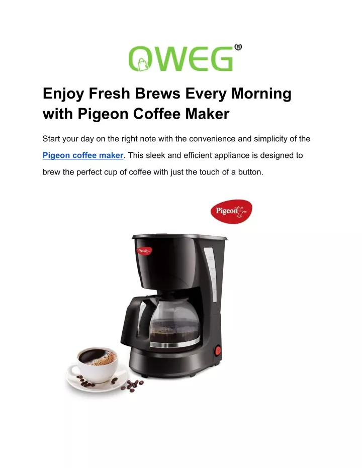 enjoy fresh brews every morning with pigeon