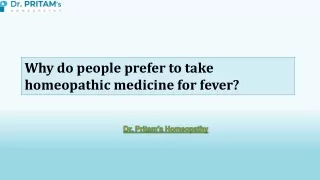 Why do people prefer to take homeopathic medicine for fever