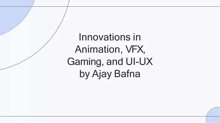 innovations in animation vfx gaming