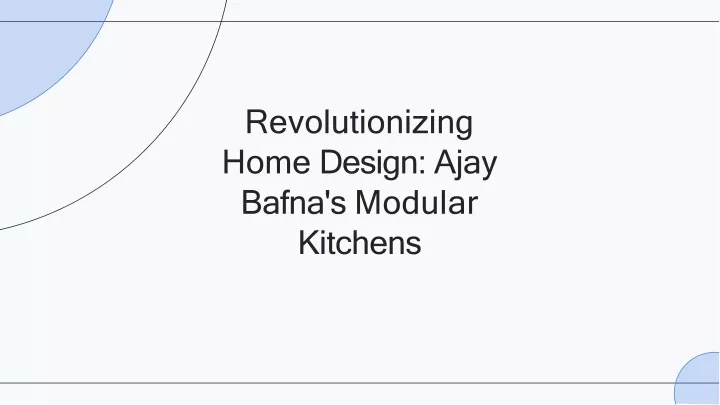 revolutionizing home design ajay bafna s modular