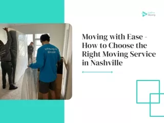 Moving with Ease - How to Choose the Right Moving Service in Nashville