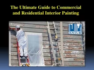 The Ultimate Guide to Commercial and Residential Interior Painting