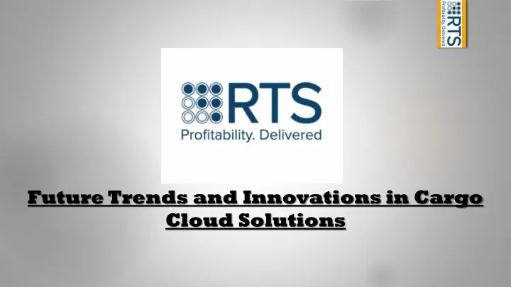 future trends and innovations in cargo cloud