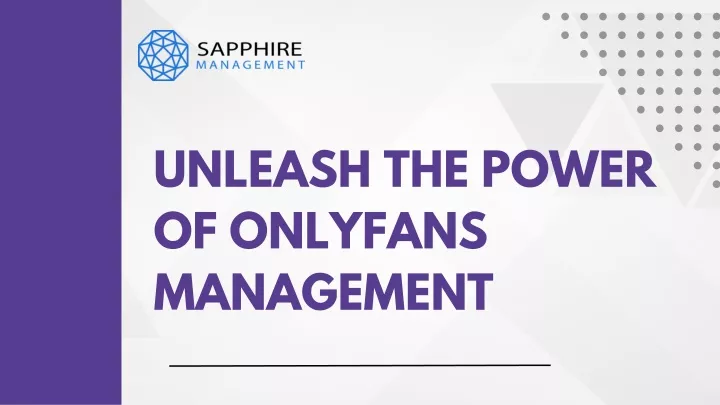unleash the power of onlyfans management