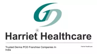 Trusted Derma PCD Franchise Companies In India - Harriet Healthcare
