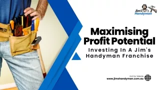 Maximising Profit Potential Investing In A Jim's Handyman Franchise