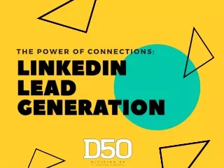 The power of connections: LinkedIn lead generation