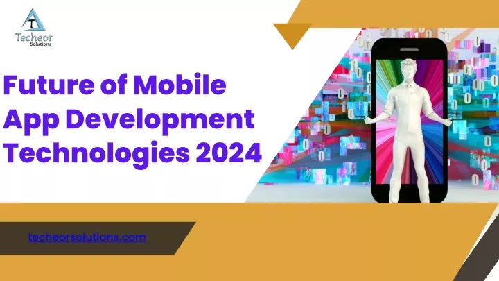 future of mobile app development technologies 2024