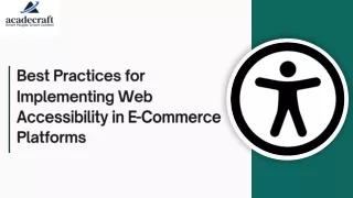 Best Practices for Implementing Web Accessibility in E-Commerce Platforms