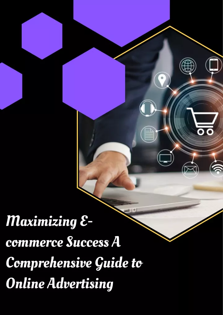 maximizing e commerce success a comprehensive
