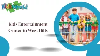 Kids Entertainment Center In West Hills